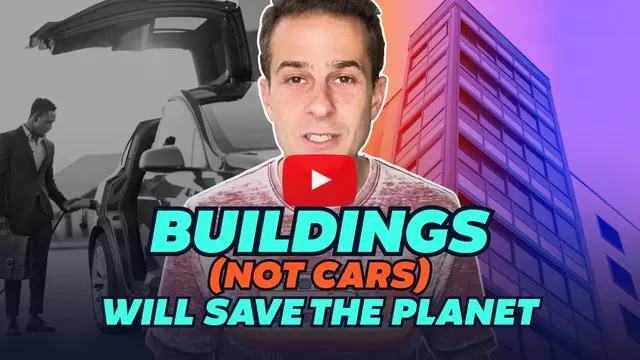 Buildings (not cars) will save the planet